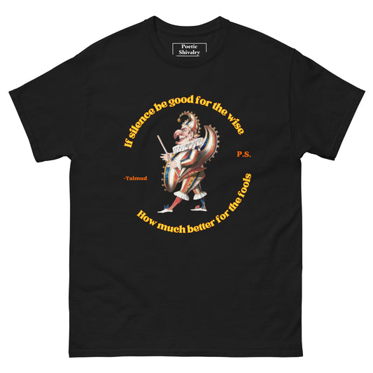 "Silence the Fool" Tee