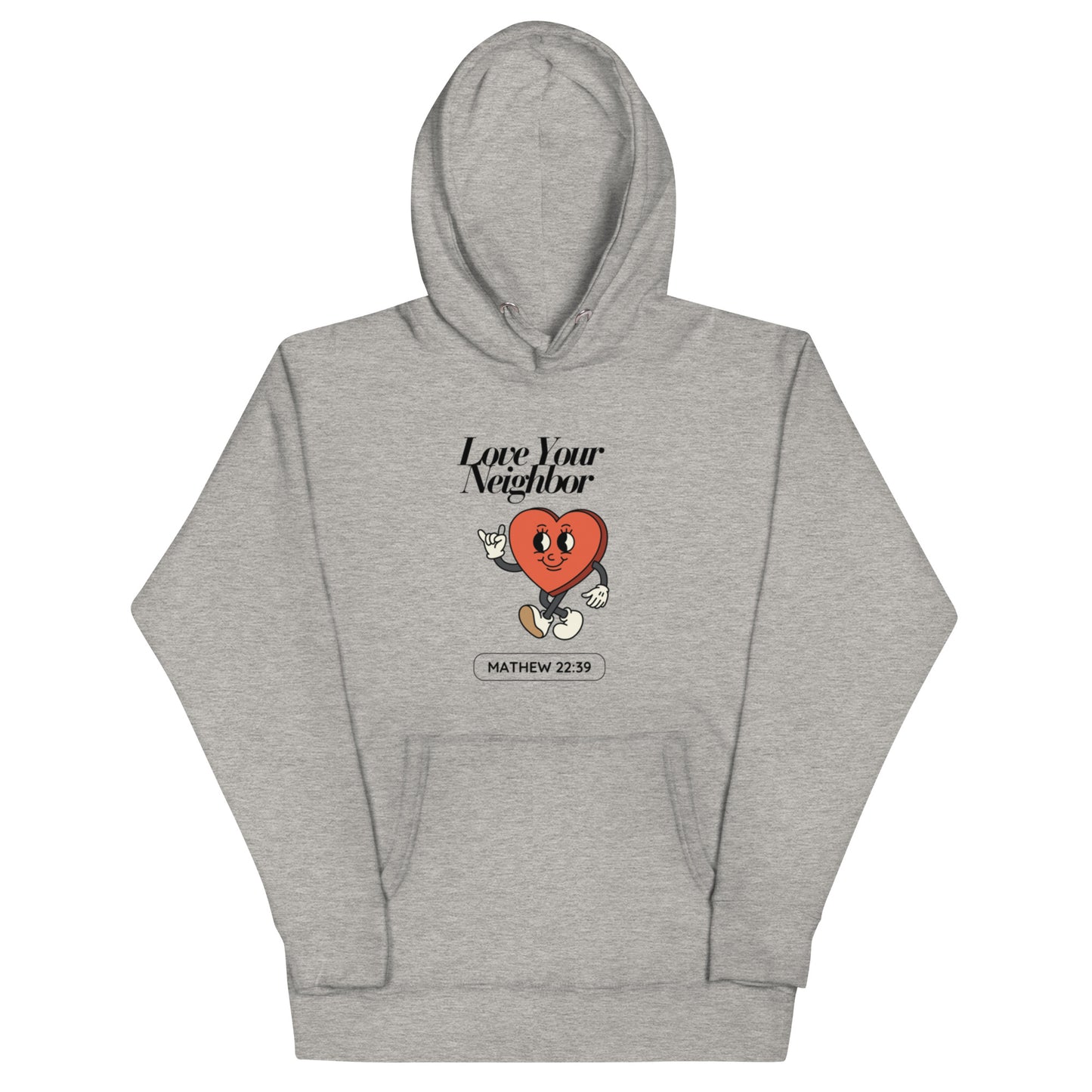 "Love Your Neighbor" Hoodie